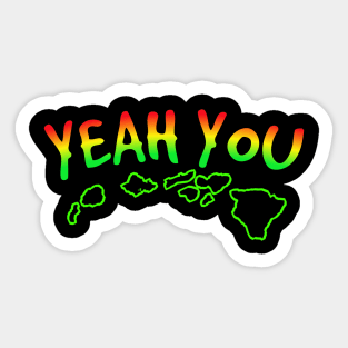 Hawaiian t-shirt designs yeah you Sticker